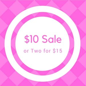 🔥$10 SALE!! 2 FOR $15!!